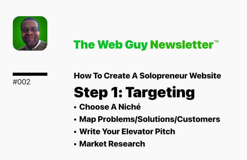 The Web Guy Newsletter Issue #001 | Step 1: Targeting